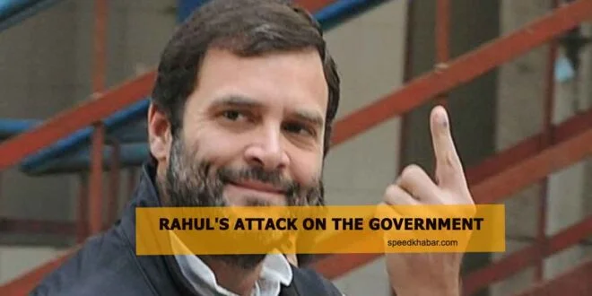 Rahul attack government